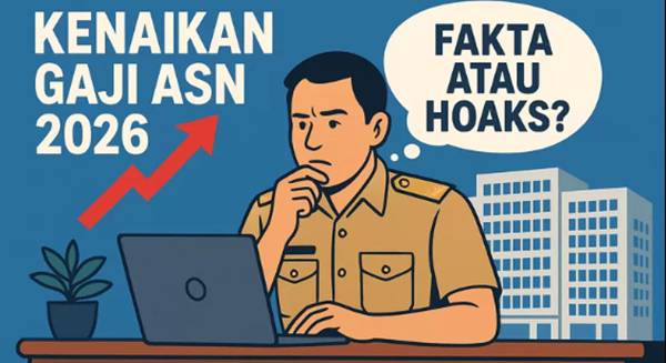 Kenaikan Gaji PNS 2026, Ini Besaran dan Penjelasan Resminya