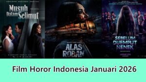 Berani Nonton Film Horor Indonesia Siap Tayang Januari 2026