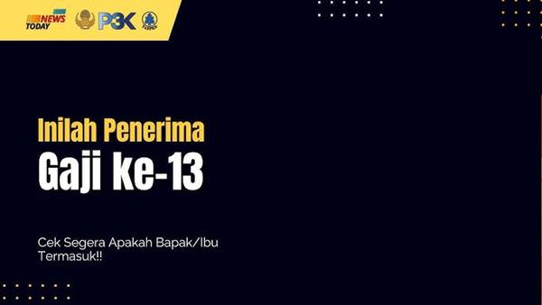 Gaji ke-13 ASN 2026, Cek Prediksi Jadwal Cair dan Rincian Terbaru