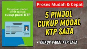 Pinjol Modal KTP 5 Menit Cair, Tanpa Jaminan Terbaru 2026 Aman dan Terpercaya