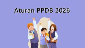 Resmi! Aturan PPDB 2026 Diumumkan, Cek Sistem Zonasi Terbarunya